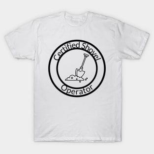 Certified Shovel Operator T-Shirt